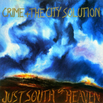 CRIME & THE CITY SOLUTION | JUST SOUTH OF HEAVEN EP | 12IN VINYL
