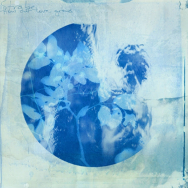STRABE | HOW OUR LOVE GROWS | VINYL RECORD (LP)