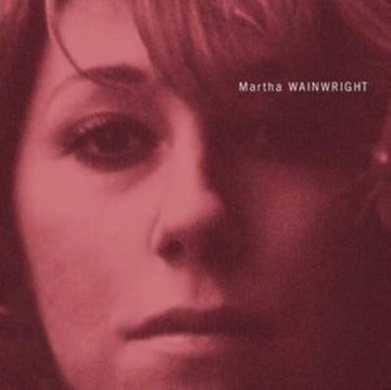 MARTHA WAINWRIGHT (20TH ANNIVERSARY EDITION) | VINYL RECORD (LP)