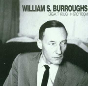 BURROUGHS, WILLIAM S. | BREAK THROUGH IN GREY ROOM | VINYL RECORD (LP)