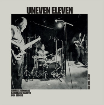 UNEVEN ELEVEN | LIVE AT CAFE OTO | VINYL RECORD (LP)