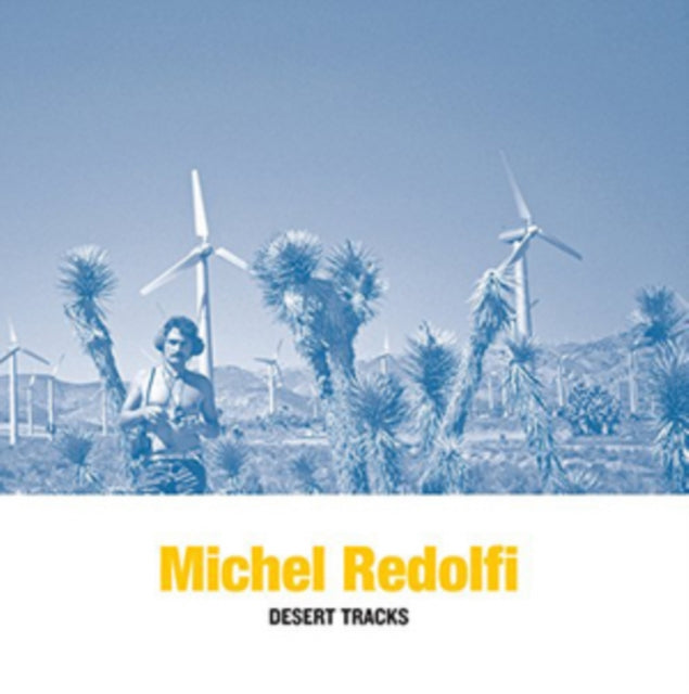 REDOLFI, MICHEL | DESERT TRACKS | VINYL RECORD (LP)
