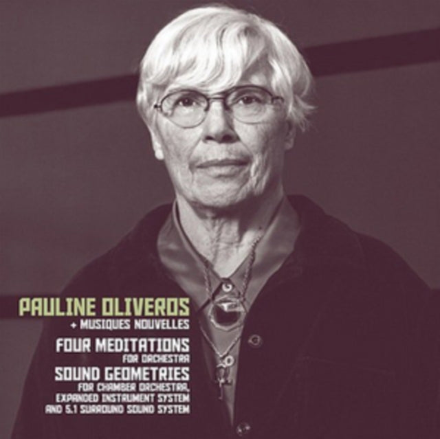 OLIVEROS / MUSIQUES NOUVELLES, PAULINE | FOUR MEDITATIONS/SOUND GEOMETRICS | VINYL RECORD (LP)