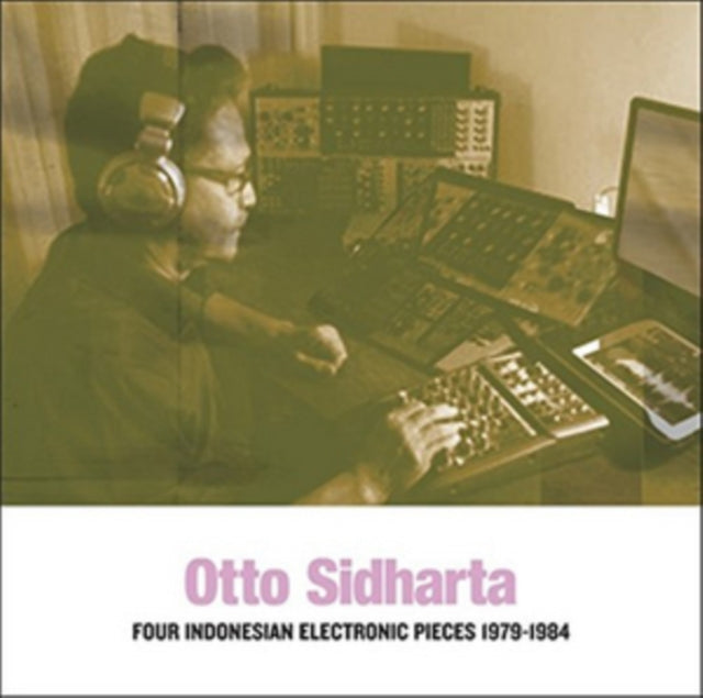 SIDHARTA, OTTO | FOUR INDONESIAN ELECTRONIC PIECES 1979-1984 | VINYL RECORD (LP)