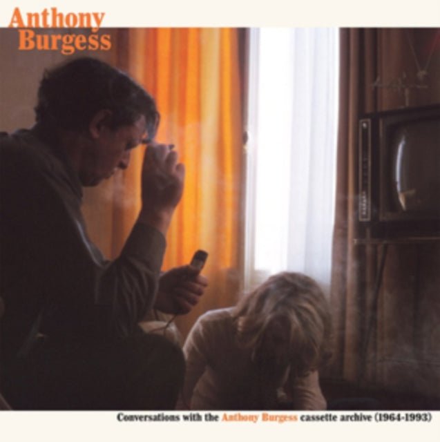 BURGESS, ANTHONY | CONVERSATIONS WITH THE ANTHONY BURGESS CASSETTE ARCHIVES (1964-1993) | VINYL RECORD (LP)