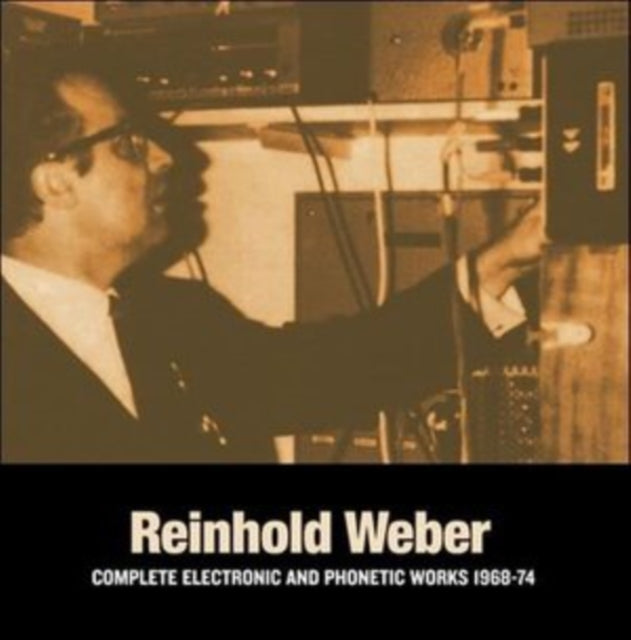 WEBER, REINHOLD | COMPLETE ELECTRONIC & PHONETIC WORKS 1968-74 | VINYL RECORD (LP)