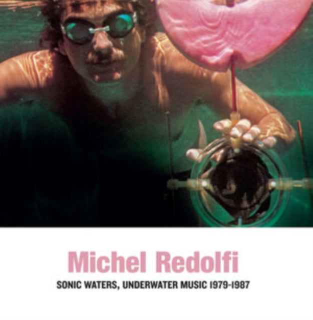 REDOLFI, MICHEL | SONIC WATERS, UNDERWATER MUSIC 1979-1987 | VINYL RECORD (LP)