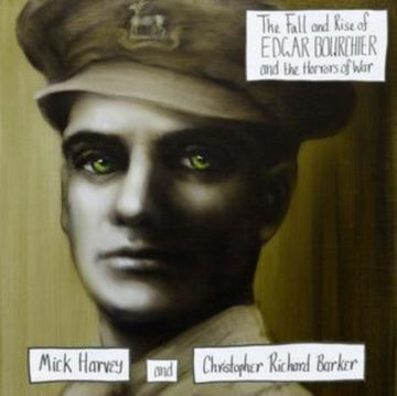 HARVEY, MICK & CHRISTOPHER RICHARD BARKER | FALL AND RISE OF EDGAR BOURCHIER AND THE HORRORS OF WAR | VINYL RECORD (LP)
