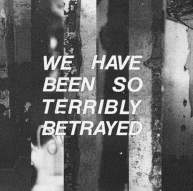 PARTISAN | WE HAVE BEEN SO TERRIBLY BETRAYED (LP) | VINYL RECORD (LP)