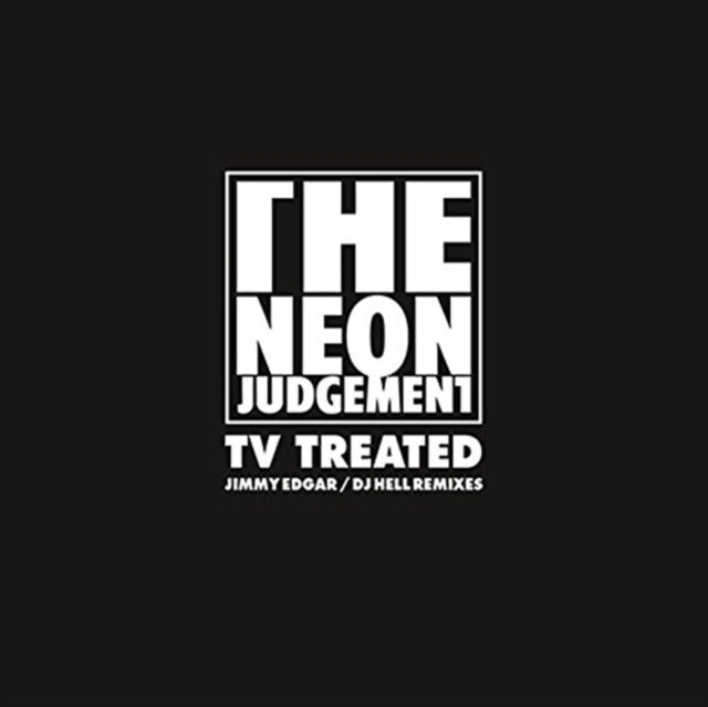 NEON JUDGEMENT | TV TREATED (JIMMY EDGAR/DJ HELL REMIXES) | 12IN VINYL