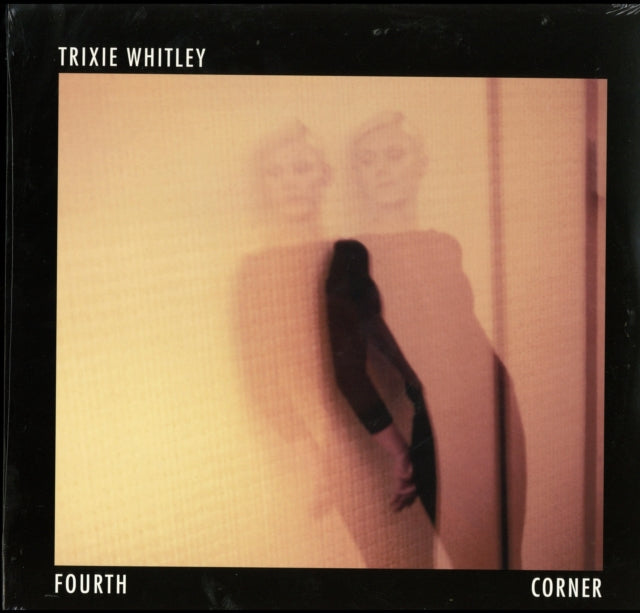 WHITLEY, TRIXIE | FOURTH CORNER | VINYL RECORD (LP)