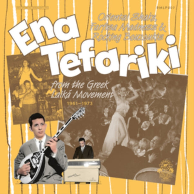 VARIOUS ARTISTS | ENA TEFARIKI: ORIENTAL SHAKE, FARFISA MADNESS & ROCKING BOUZOUKIS FROM GREEK LAIKA MOVEMENT 1961-73 | VINYL RECORD (LP)