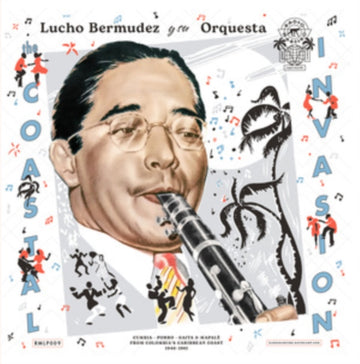 BERMUDEZ, LUCHO Y SU ORQUESTA | COASTAL INVASION: CUMBIA, PORRO, GAITA & MAPALÃ‰ FROM COLOMBIAâ€™S CARIBBEAN COAST (1946-1961) | VINYL RECORD (LP)