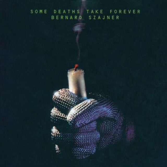 SZAJNER, BERNARD | SOME DEATHS TAKE FOREVER | VINYL RECORD (LP)