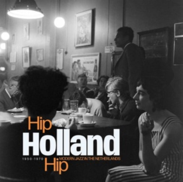 VARIOUS ARTISTS | HIP HOLLAND HIP: MODERN JAZZ IN THE NETHERLANDS 1950-1970 | VINYL RECORD (LP)