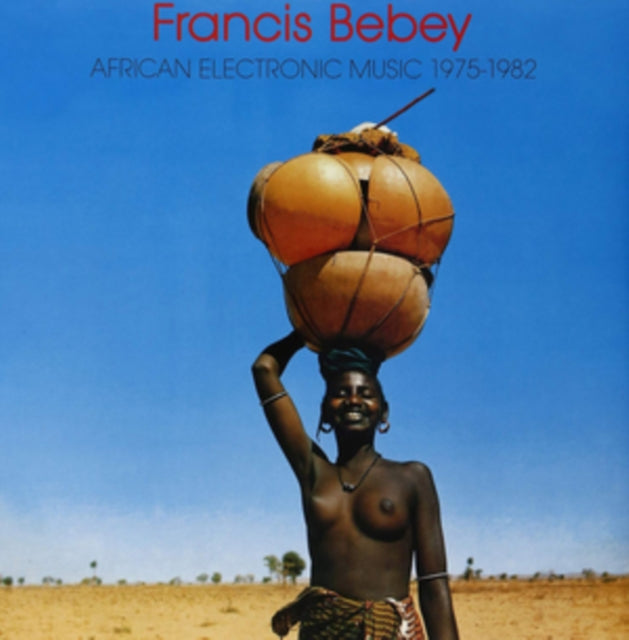 BEBEY, FRANCIS | AFRICAN ELECTRONIC MUSIC 1975-1982 (2LP) | VINYL RECORD (LP)