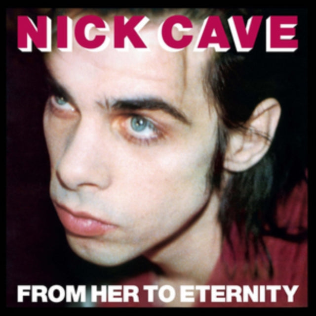 CAVE, NICK & THE BAD SEEDS | FROM HER TO ETERNITY | VINYL RECORD (LP)