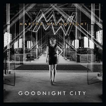 WAINWRIGHT, MARTHA | GOODNIGHT CITY | VINYL RECORD (LP)