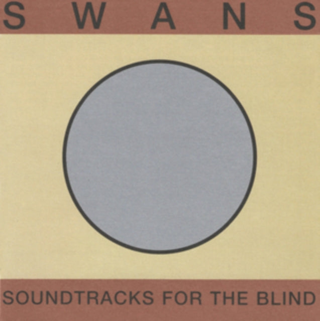 SWANS | SOUNDTRACKS FOR THE BLIND (3CD) | CD