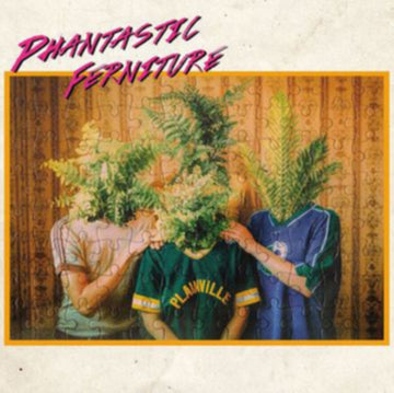 PHANTASTIC FERNITURE | VINYL RECORD (LP)