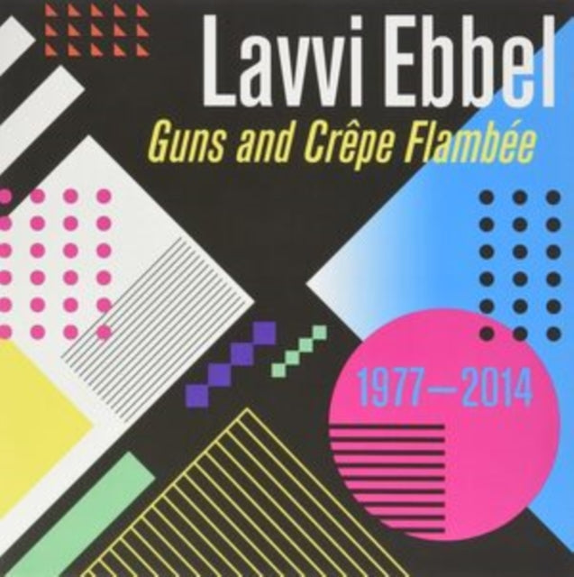 LAVVI EBBEL | GUNS AND CREPE FLAMBEE | VINYL RECORD (LP)