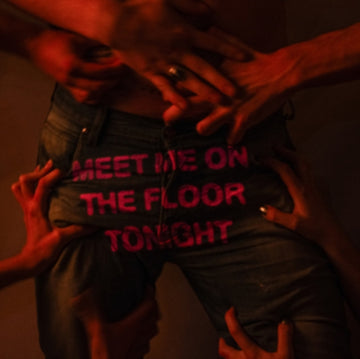 MEET ME ON THE FLOOR TONIGHT | VINYL RECORD (LP)