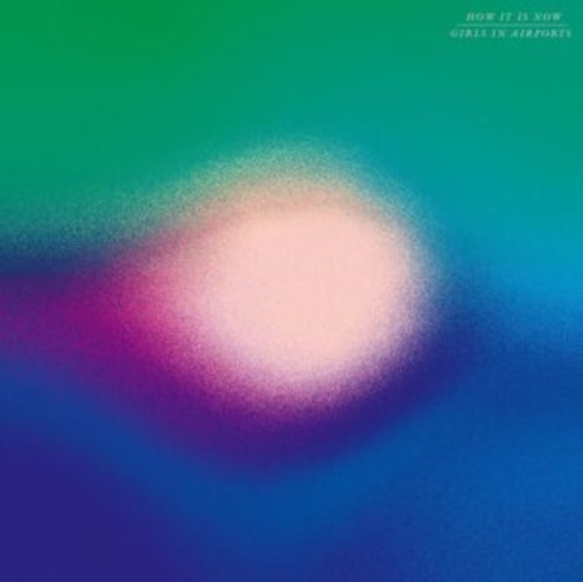 GIRLS IN AIRPORTS | HOW IT IS NOW | VINYL RECORD (LP)