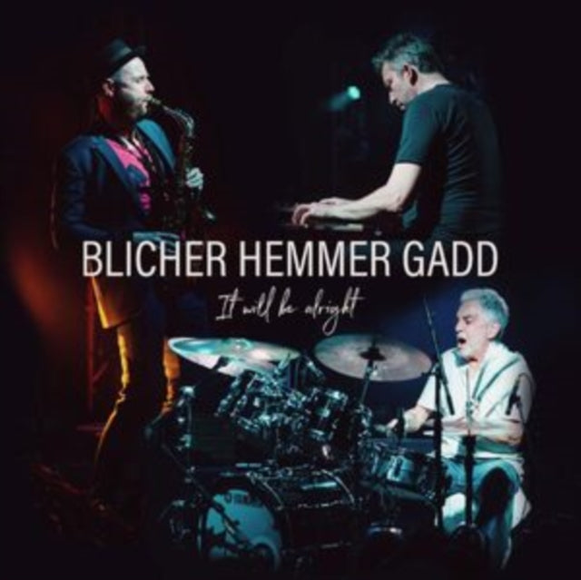 BLICHER, MICHAEL; DAN HEMMER & STEVE GADD | IT WILL BE ALRIGHT | VINYL RECORD (LP)