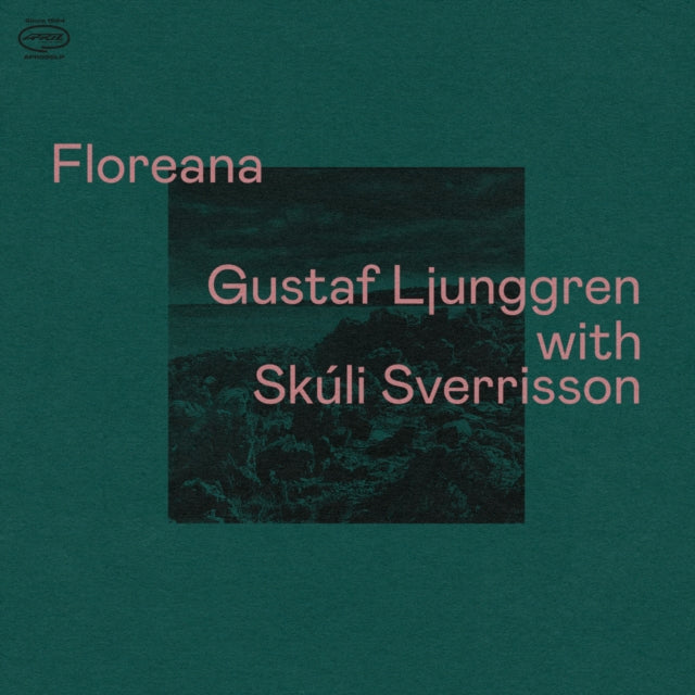 LJUNGGREN, GUSTAF & SKÃšLI SVERRISSON | FLOREANA | VINYL RECORD (LP)