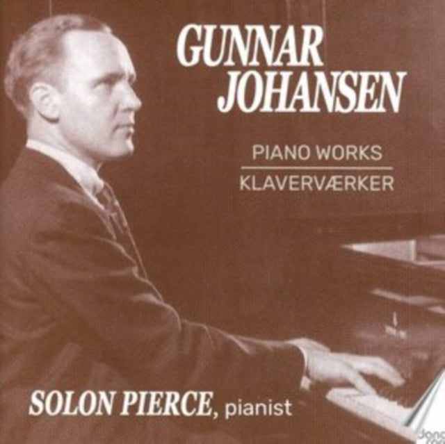 PIERCE, SOLON | JOHANSEN: PIANO WORKS | CD