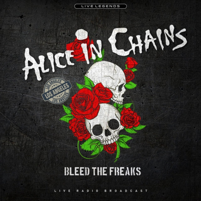 ALICE IN CHAINS | BLEED THE FREAKS (LIVE RADIO BROADCAST) | VINYL RECORD (LP)