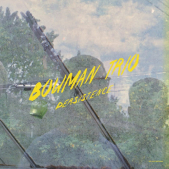 BOWMAN TRIO | PERSISTENCE | VINYL RECORD (LP)