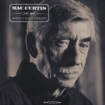 MAC, CURTIS | SONGS I WISH I WROTE | VINYL RECORD (LP)
