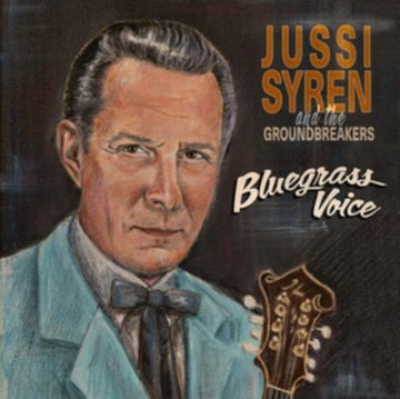 SYREN, JUSSI & THE GROUNDBREAKERS | BLUEGRASS VOICE | VINYL RECORD (LP)