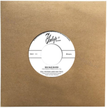 PETERS, HAL & HIS TRIO | BIG BAD BLUES | 7IN VINYL