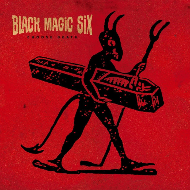BLACK MAGIC SIX | CHOOSE DEATH | VINYL RECORD (LP)