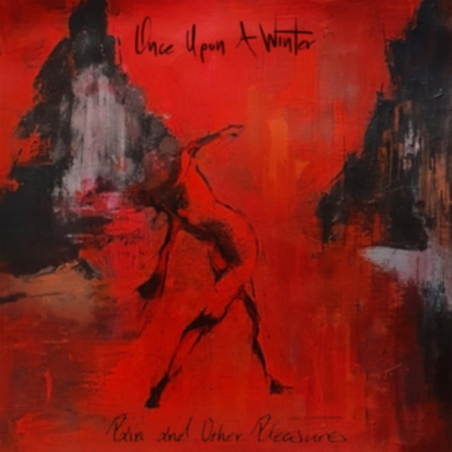 ONCE UPON A WINTER | PAIN & OTHER PLEASURES (TRANSPARENT RED VINYL) | VINYL RECORD (LP)