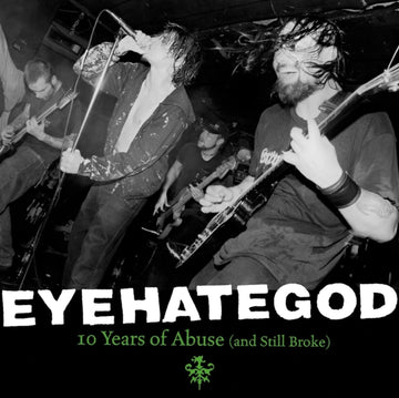 EYEHATEGOD | TEN YEARS OF ABUSE (& STILL BROKE) (SPLATTER VINYL) | VINYL RECORD (LP)