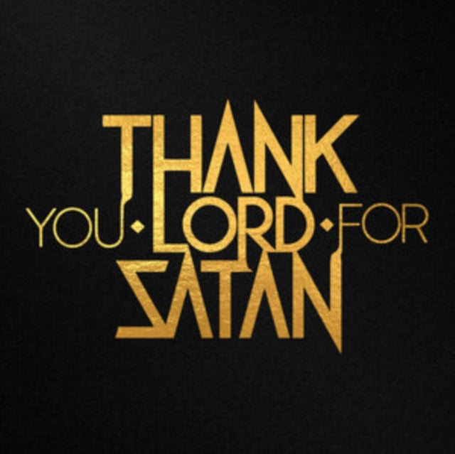 THANK YOU LORD FOR SATAN | THANK YOU LORD FOR SATAN | VINYL RECORD (LP)