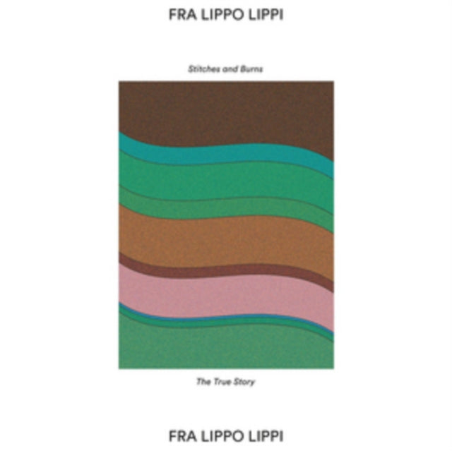 FRA LIPPO LIPPI | STITCHES AND BURNS | 7IN VINYL