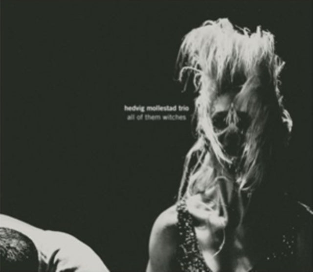 HEDVIG MOLLESTAD TRIO | ALL OF THEM WITCHES | VINYL RECORD (LP)