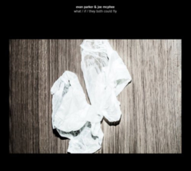 PARKER & JOE MCPHEE, EVAN | WHAT/IF/THEY BOTH COULD FLY (LP/CD) | VINYL RECORD (LP)