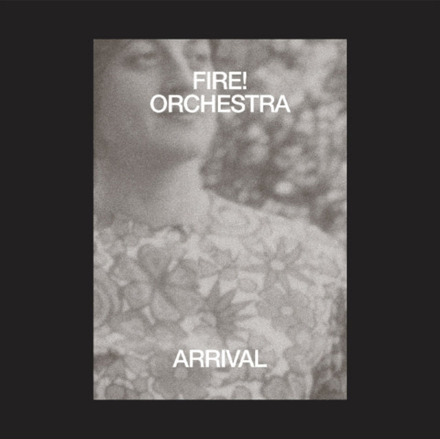 FIRE! ORCHESTRA | ARRIVAL (2LP/CD) | VINYL RECORD (LP)