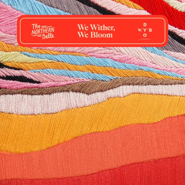 NORTHERN BELLE | WE WITHER, WE BLOOM | 12IN VINYL