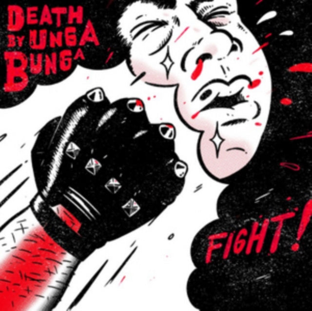 DEATH BY UNGA BUNGA | FIGHT! EP | 7IN VINYL