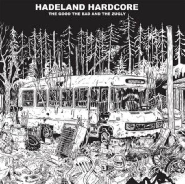GOOD THE BAD & THE ZUGLY | HADELAND HARDCORE | VINYL RECORD (LP)