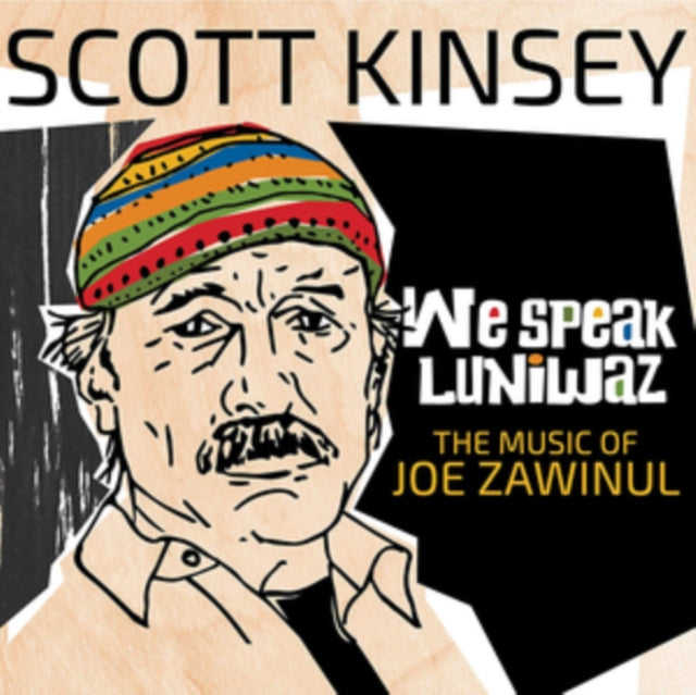 KINSEY, SCOTT | WE SPEAK LUNIWAZ - THE MUSIC OF JOE ZAWINUL | VINYL RECORD (LP)