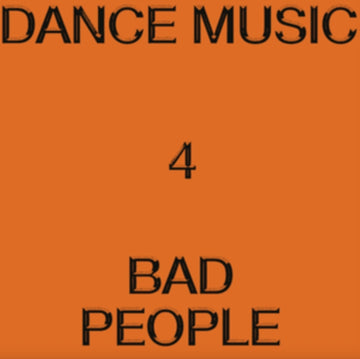 DANCE MUSIC 4 BAD PEOPLE | VINYL RECORD (LP)