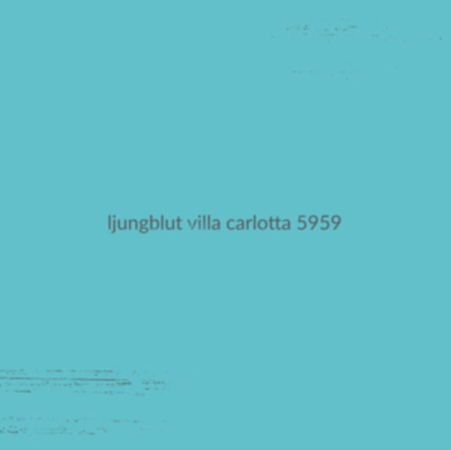 LJUNGBLUT | VILLA CARLOTTA 5959 (TURQUOISE VINYL) | VINYL RECORD (LP)