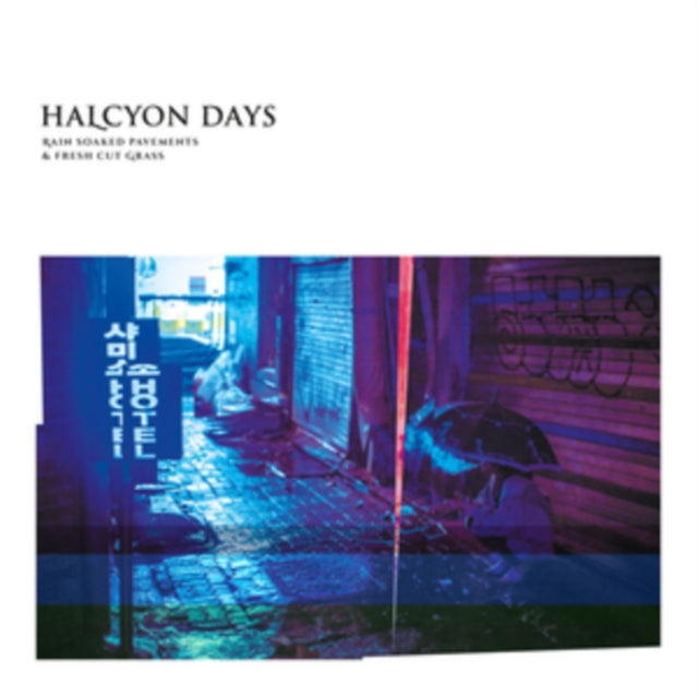 HALCYON DAYS | RAIN SOAKED PAVEMENTS & FRESH CUT GRASS | VINYL RECORD (LP)